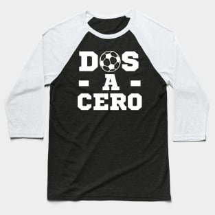 Dos A Cero Baseball T-Shirt